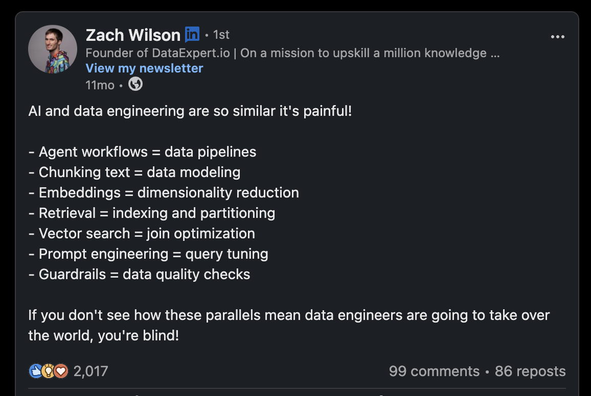 Zach Wilson, DataExpert.io — AI and data engineering are so similar it's painful. Agent workflows = data pipelines, chunking = data modeling, embeddings = dimensionality reduction…